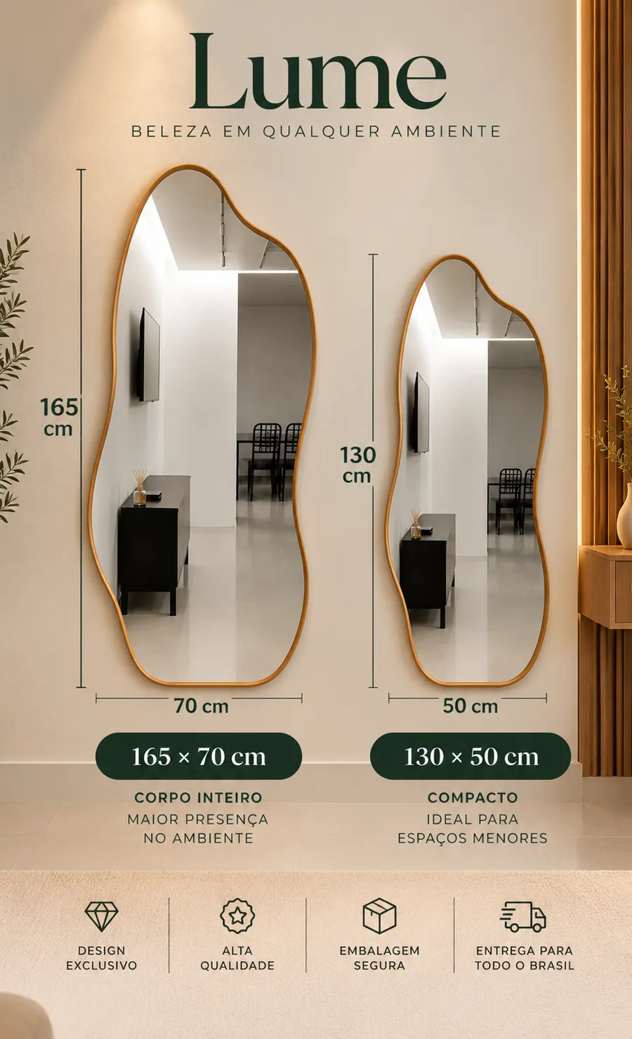 Comparação dos dois tamanhos do Espelho Lume: corpo inteiro 165 x 70 cm e compacto 130 x 50 cm